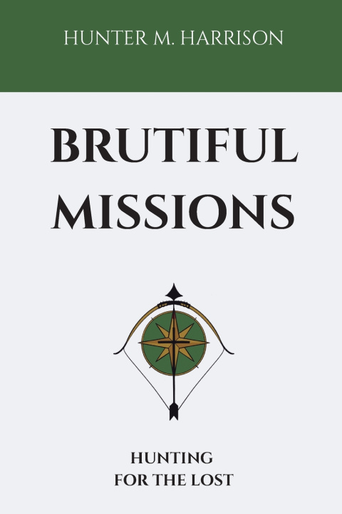 Boek Brutiful Missions Hunter M. Harrison
