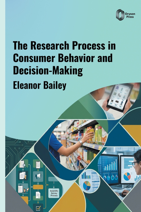 Boek The Research Process in Consumer Behavior and Decision-Making Eleanor Bailey
