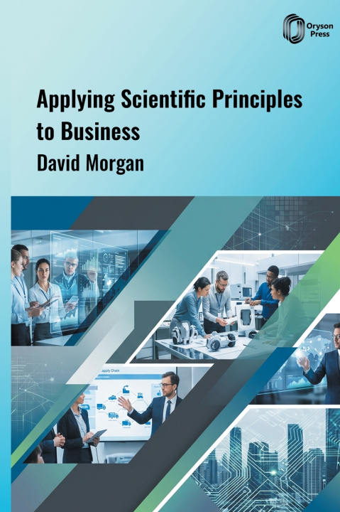 Kniha Applying Scientific Principles to Business David Morgan