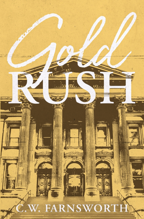 Книга Gold Rush C.W. Farnsworth