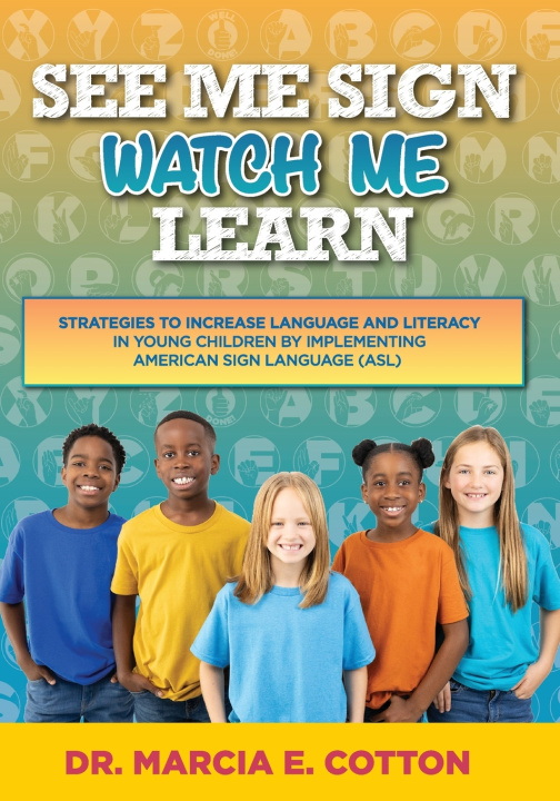 Kniha See Me Sign Watch Me Learn Dr. Marcia E Cotton