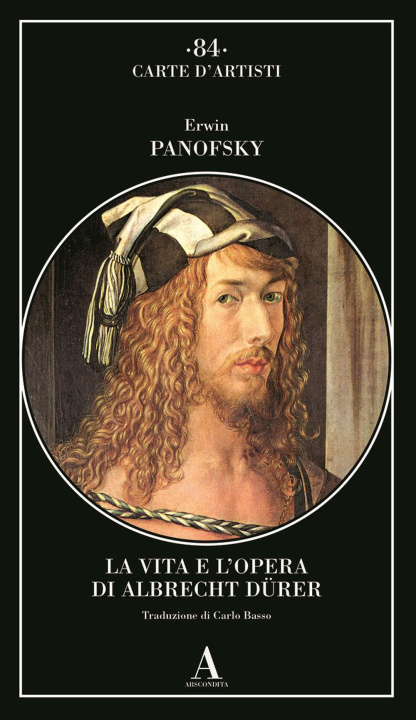 Carte vita e l'opera di Albrecht Dürer Erwin Panofsky