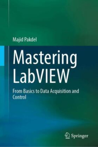 Kniha Mastering LabVIEW Majid Pakdel