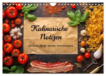 Kalender/Terminbuch Kulinarische Notizen - Notiere deine besten Pastarezepte (Wandkalender 2027 DIN A4 quer), CALVENDO Monatskalender Calvendo