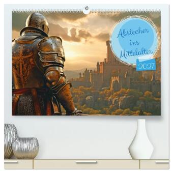 Kalender/Terminbuch Abstecher ins Mittelalter (hochwertiger Premium Wandkalender 2027 DIN A2 quer), Kunstdruck in Hochglanz Calvendo