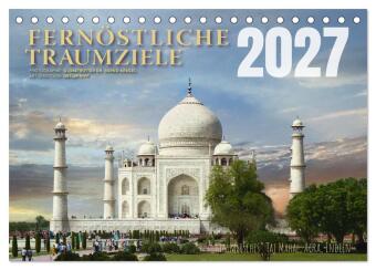 Kalender/agenda Fernöstliche Traumziele (Tischkalender 2027 DIN A5 quer), CALVENDO Monatskalender Calvendo