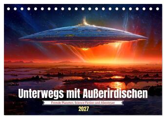 Kalender/Terminbuch Unterwegs mit Außerirdischen (Tischkalender 2027 DIN A5 quer), CALVENDO Monatskalender Calvendo