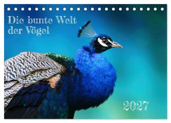 Kalender/Terminbuch Die bunte Welt der Vögel (Tischkalender 2027 DIN A5 quer), CALVENDO Monatskalender Calvendo