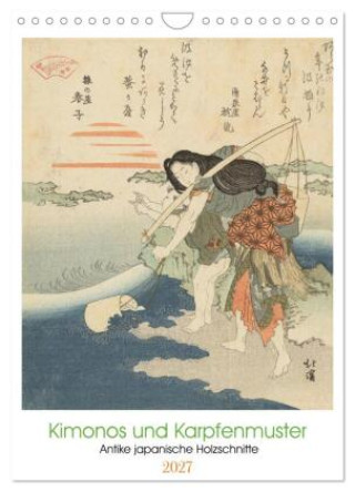 Kalendár/Diár Kimonos und Karpfenmuster (Wandkalender 2027 DIN A4 hoch), CALVENDO Monatskalender Calvendo