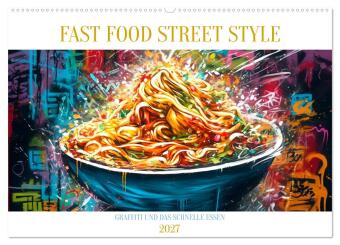 Kalender/Terminbuch FAST FOOD STREET STYLE (Wandkalender 2027 DIN A2 quer), CALVENDO Monatskalender Calvendo
