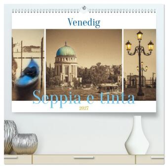 Kalendář/Diář Venedig Seppia e tinta (hochwertiger Premium Wandkalender 2027 DIN A2 quer), Kunstdruck in Hochglanz Calvendo