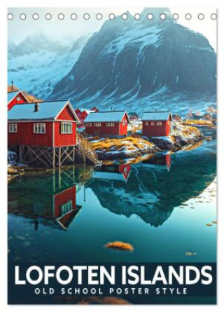 Naptár/Határidőnapló Lofoten Islands - Old School Poster Style (Desk Calendar 2027 DIN A5 portrait), CALVENDO 12 Month DeskCalendar Calvendo
