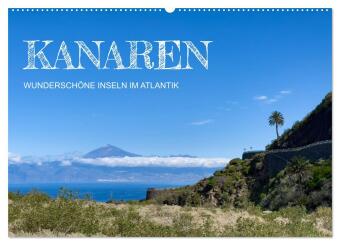 Kalendár/Diár Kanaren - wunderschöne Inseln im Atlantik (Wandkalender 2027 DIN A2 quer), CALVENDO Monatskalender Calvendo
