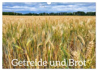 Calendar / Agendă Getreide und Brot (Wandkalender 2027 DIN A3 quer), CALVENDO Monatskalender Calvendo