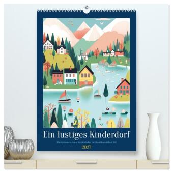 Kalendár/Diár Ein lustiges Kinderdorf (hochwertiger Premium Wandkalender 2027 DIN A2 hoch), Kunstdruck in Hochglanz Calvendo