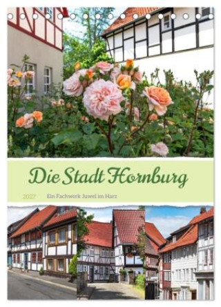 Naptár/Határidőnapló Die Stadt Hornburg (Tischkalender 2027 DIN A5 hoch), CALVENDO Monatskalender Calvendo