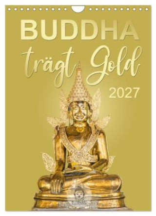 Kalender/agenda Buddha trägt Gold (Wandkalender 2027 DIN A4 hoch), CALVENDO Monatskalender Calvendo