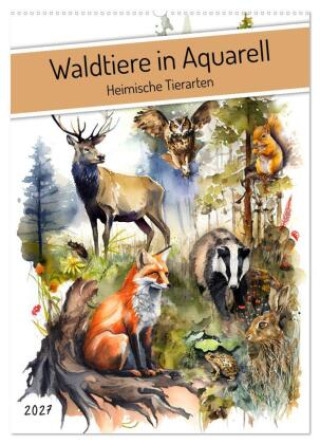 Naptár/Határidőnapló Waldtiere in Aquarell - Heimische Tierarten (Wandkalender 2027 DIN A2 hoch), CALVENDO Monatskalender Calvendo