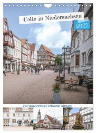 Kalender/Terminbuch Celle in Niedersachsen (Wandkalender 2027 DIN A4 hoch), CALVENDO Monatskalender Calvendo