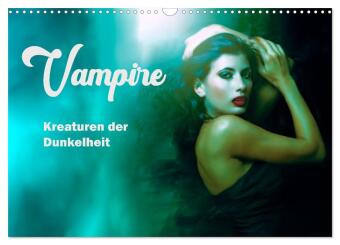 Kalender/Terminbuch Vampire Kreaturen der Dunkelheit (Wandkalender 2027 DIN A3 quer), CALVENDO Monatskalender Calvendo