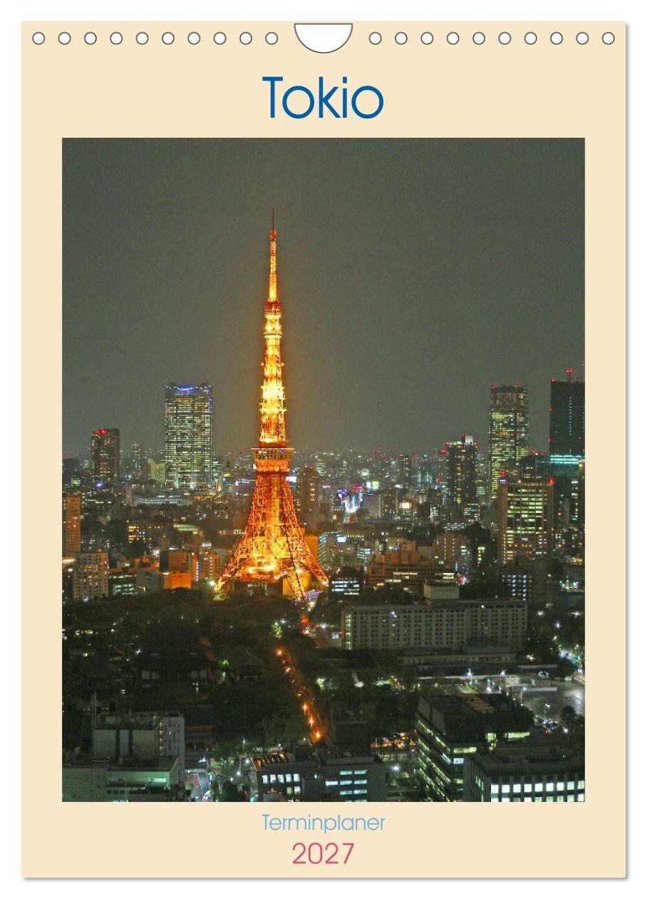 Kalender/Terminbuch Tokio - Terminplaner (Wandkalender 2027 DIN A4 hoch), CALVENDO Monatskalender Calvendo