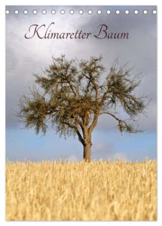 Kalender/Terminbuch Klimaretter Baum (Tischkalender 2027 DIN A5 hoch), CALVENDO Monatskalender Calvendo