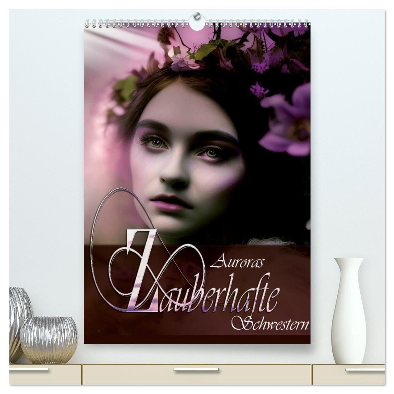 Kalender/agenda Auroras zauberhafte Schwestern (hochwertiger Premium Wandkalender 2027 DIN A2 hoch), Kunstdruck in Hochglanz Calvendo