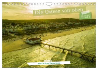 Naptár/Határidőnapló Die Ostsee von oben, Mecklenburg-Vorpommern (Wandkalender 2027 DIN A4 quer), CALVENDO Monatskalender Calvendo