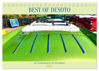 Naptár/Határidőnapló Best of DeSoto - Ein Straßenkreuzer der Extraklasse (Tischkalender 2027 DIN A5 quer), CALVENDO Monatskalender Calvendo
