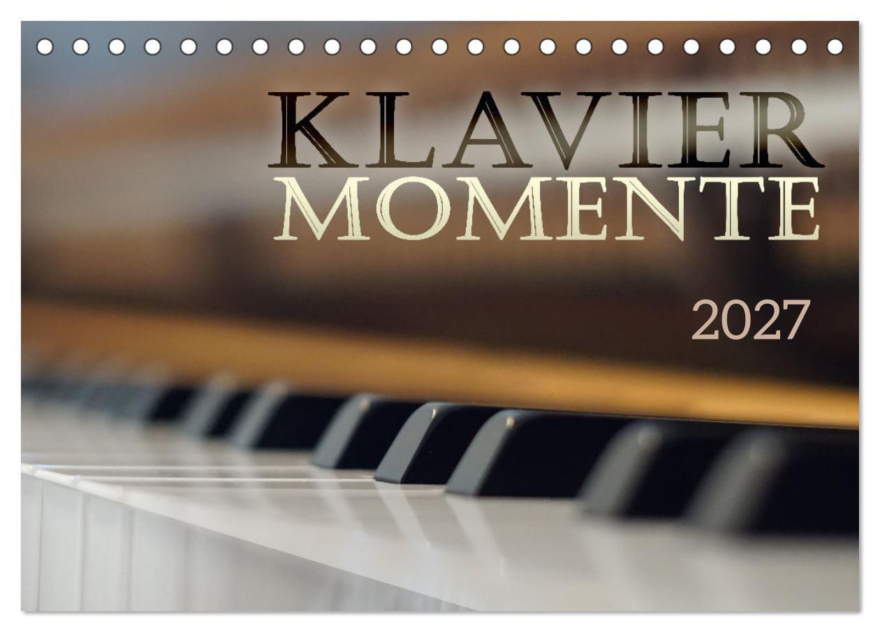 Kalendář/Diář Klavier Momente (Tischkalender 2027 DIN A5 quer), CALVENDO Monatskalender Calvendo