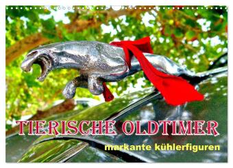 Kalender/Terminbuch Tierische Oldtimer - Markante Kühlerfiguren (Wandkalender 2027 DIN A3 quer), CALVENDO Monatskalender Calvendo