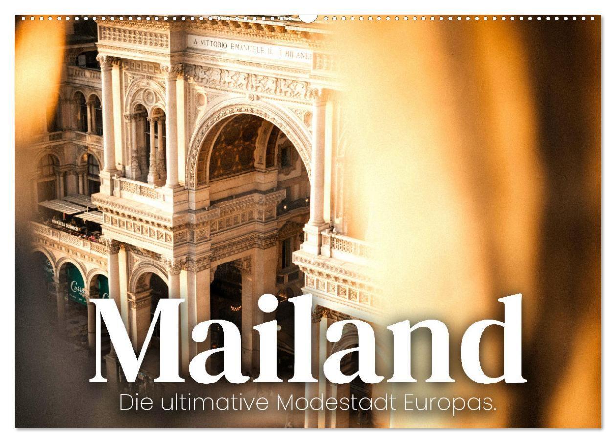Kalender/Terminbuch Mailand - Die ultimative Modestadt Europas. (Wandkalender 2027 DIN A2 quer), CALVENDO Monatskalender Calvendo