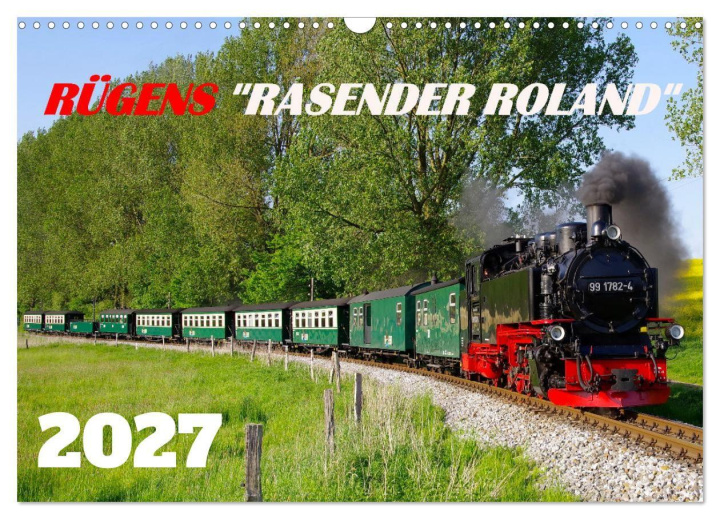 Kalender/Terminbuch Rügens "rasender Roland" (Wandkalender 2027 DIN A3 quer), CALVENDO Monatskalender Calvendo