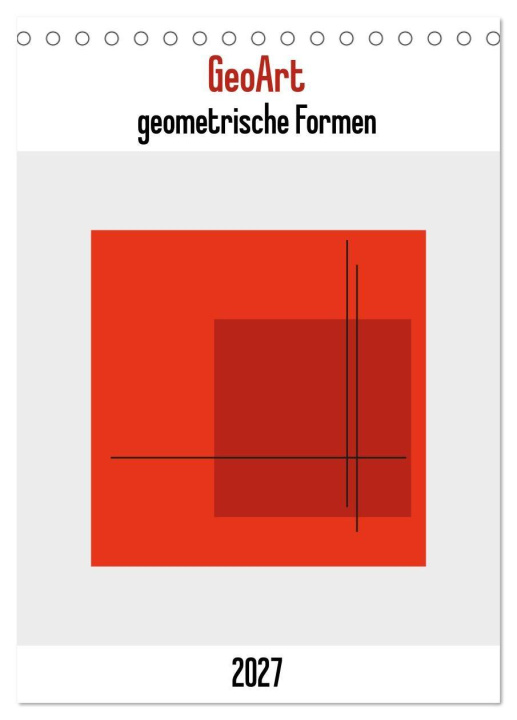 Kalendář/Diář GeoArt - geometrische Formen (Tischkalender 2027 DIN A5 hoch), CALVENDO Monatskalender Calvendo