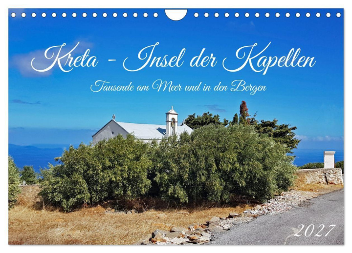 Kalender/Terminbuch Kreta - Insel der Kapellen (Wandkalender 2027 DIN A4 quer), CALVENDO Monatskalender Calvendo