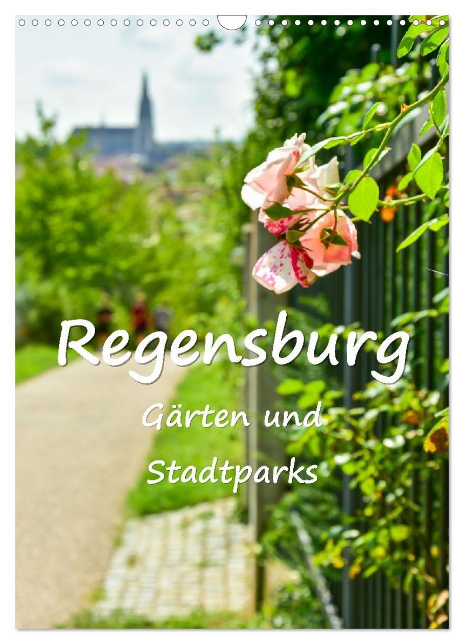 Kalender/agenda Regensburg Gärten und Stadtparks (Wandkalender 2027 DIN A3 hoch), CALVENDO Monatskalender Calvendo