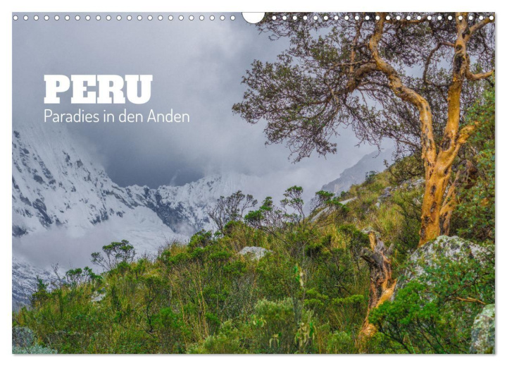 Kalender/agenda Peru - Paradies in den Anden (Wandkalender 2027 DIN A3 quer), CALVENDO Monatskalender Calvendo