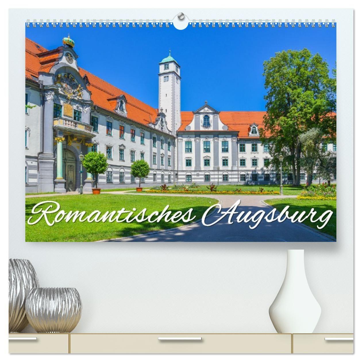 Kalender/Terminbuch Romantisches Augsburg (hochwertiger Premium Wandkalender 2027 DIN A2 quer), Kunstdruck in Hochglanz Calvendo