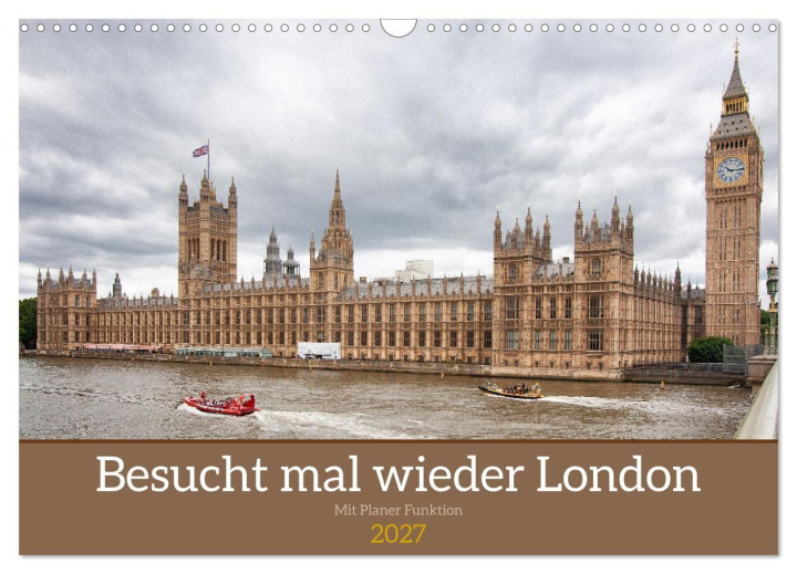 Kalender/agenda Besucht mal wieder London (Wandkalender 2027 DIN A3 quer), CALVENDO Monatskalender Calvendo