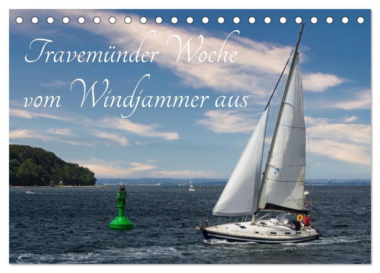 Kalender/Terminbuch Travemünder Woche vom Windjammer aus (Tischkalender 2027 DIN A5 quer), CALVENDO Monatskalender Calvendo