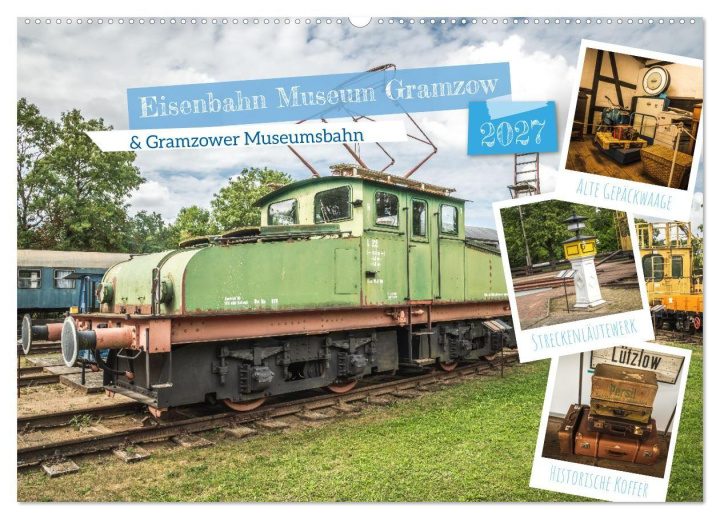 Kalendář/Diář Eisenbahn Museum Gramzow (Wandkalender 2027 DIN A2 quer), CALVENDO Monatskalender Calvendo