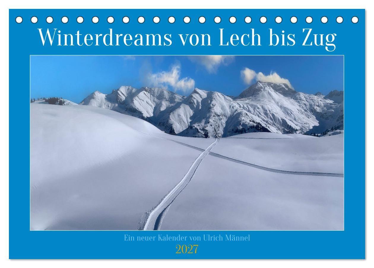 Kalender/Terminbuch Winterdreams von Lech bis Zug (Tischkalender 2027 DIN A5 quer), CALVENDO Monatskalender Calvendo