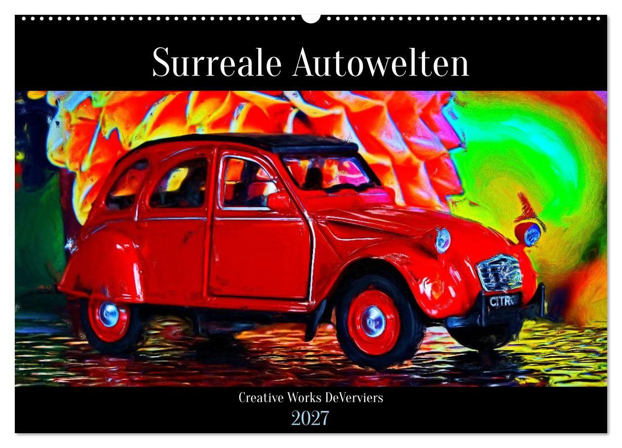 Kalendář/Diář Surreale Autowelten (Wandkalender 2027 DIN A2 quer), CALVENDO Monatskalender Calvendo