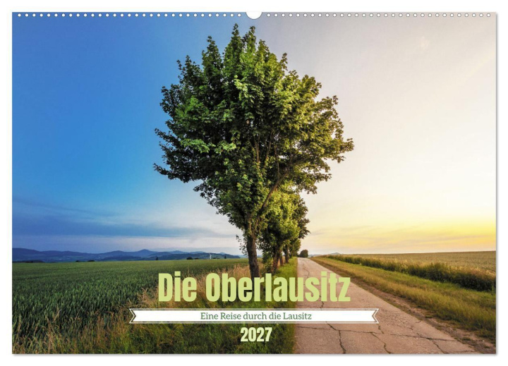 Kalender/Terminbuch Die Oberlausitz (Wandkalender 2027 DIN A2 quer), CALVENDO Monatskalender Calvendo