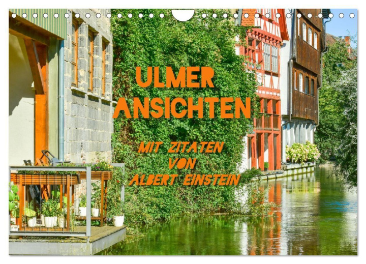 Kalendár/Diár Ulmer Ansichten mit Zitaten von Albert Einstein (Wandkalender 2027 DIN A4 quer), CALVENDO Monatskalender Calvendo