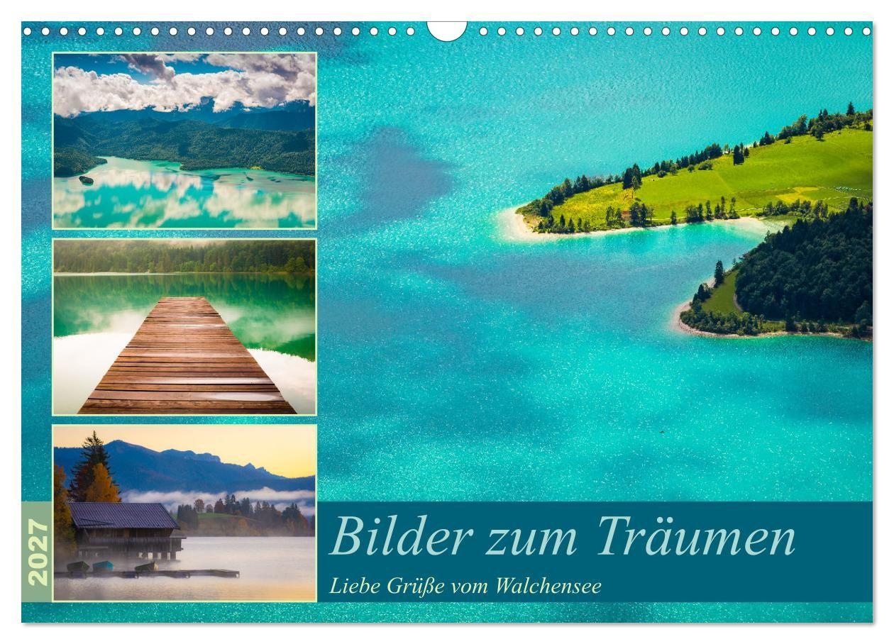 Kalender/agenda Bilder zum Träumen - Liebe Grüße vom Walchensee (Wandkalender 2027 DIN A3 quer), CALVENDO Monatskalender Calvendo