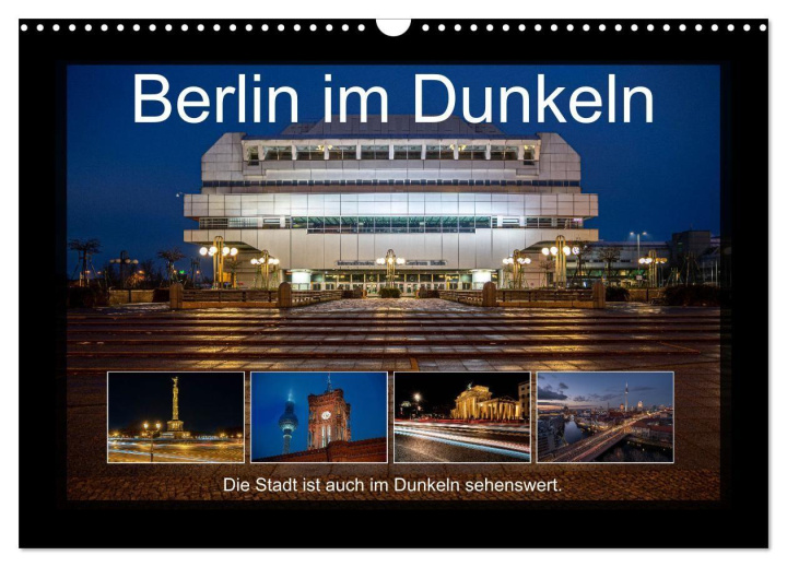 Kalender/agenda Berlin im Dunkeln (Wandkalender 2027 DIN A3 quer), CALVENDO Monatskalender Calvendo