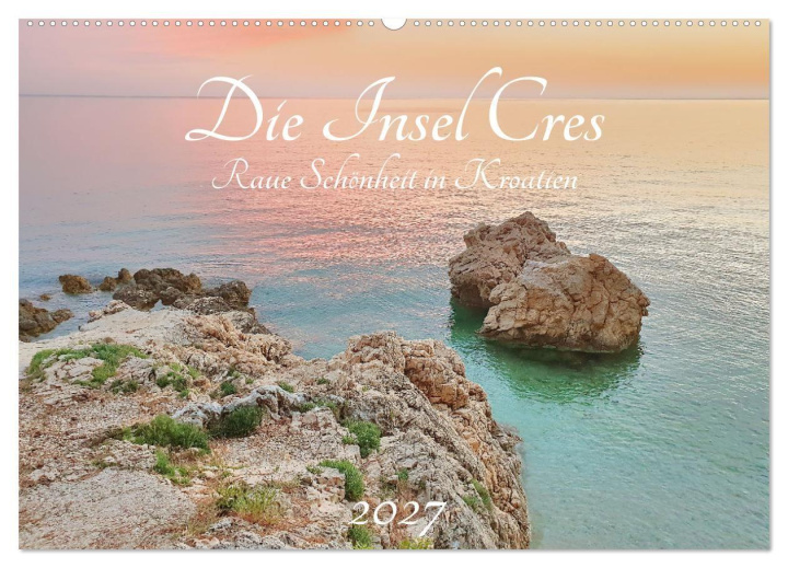 Kalender/agenda Die Insel Cres - Raue Schönheit in Kroatien (Wandkalender 2027 DIN A2 quer), CALVENDO Monatskalender Calvendo