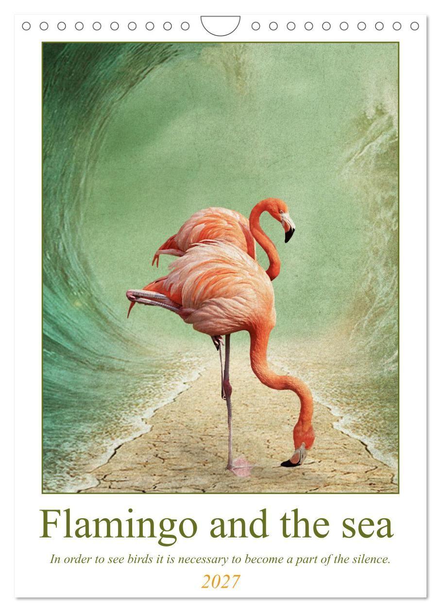 Kalender/Terminbuch Flamingo and the sea (Wall Calendar 2027 DIN A4 portrait), CALVENDO 12 Month Wall Calendar Calvendo