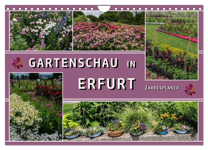 Kalender/Terminbuch Gartenschau in Erfurt (Wandkalender 2027 DIN A4 quer), CALVENDO Monatskalender Calvendo